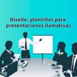 Claves y tips para una presentación exitosa y efectiva